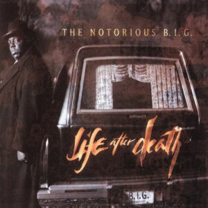 Life After Death - The Notorious B.I.G.