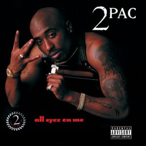 All Eyez On Me - 2Pac